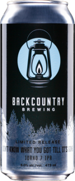 Backcountry Brewing | Dont' Know What You Got Till It's Gone Idaho 7 IPA - Can