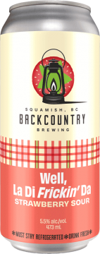 Backcountry Brewing | Well La Ti Frickin' Da | Strawberry Sour - Front of Can