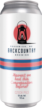 Backcountry Brewing | Haven't We Had This Conversation Before | Czech Pilsner - Front of Can