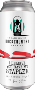 Backcountry Brewing | I Believe You Have My Stapler | Dry Hopped Lager - Front of Can